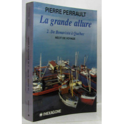 La grande allure tome deuxième : De Bonavista à Québec