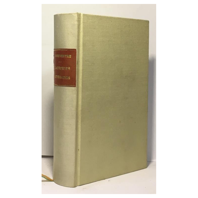 Causeries littéraires sur le XIXe siècle 1800-1850 - préface de L....