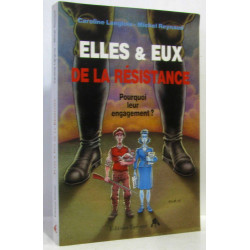 Elles et eux de la Résistance : Pourquoi leur engagement ? Suivi...