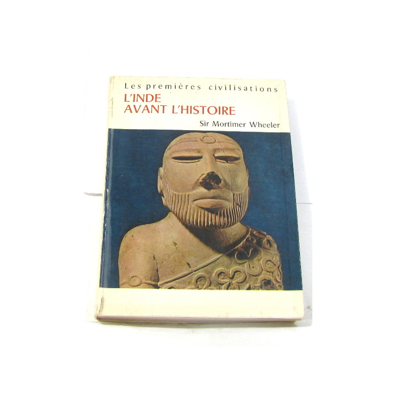 L'inde avant l'histoire - les premières civilisations