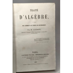 Traité d'algèbre à l'usage des candidats aux écoles du gouvernement