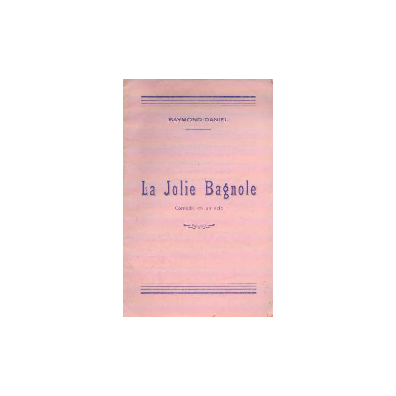 La jolie bagnole (comédie en 1 acte)