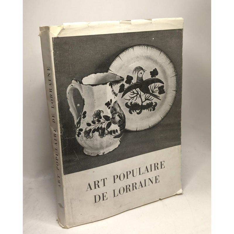 Art populaire de Lorraine, recueil d'études publié sous la...