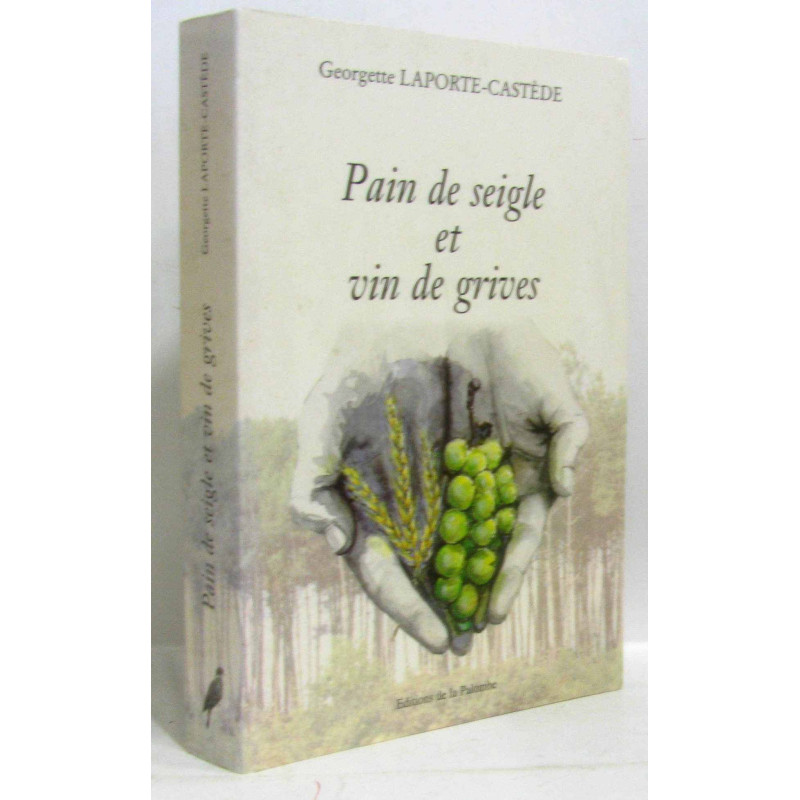 Pain de seigle et vin de grives