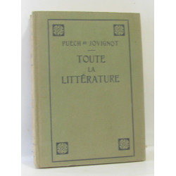 Toute la littérature histoire générale des chefs-d'oeuvre de...