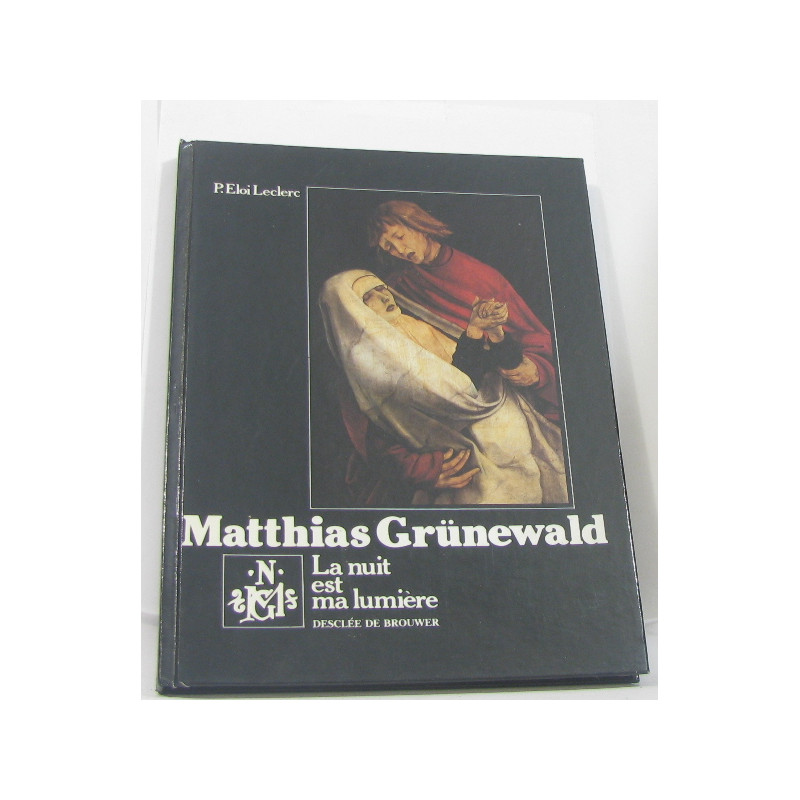 Matthias grunewald la nuit est lumière