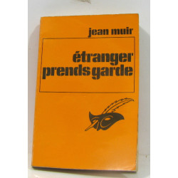 Etranger prends garde