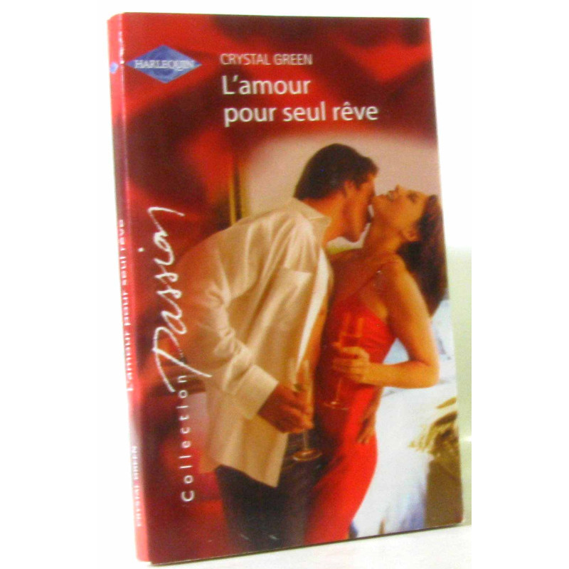 L'Amour pour seul rêve