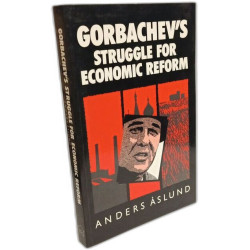 Gorbachev's Struggle for Economic Reform