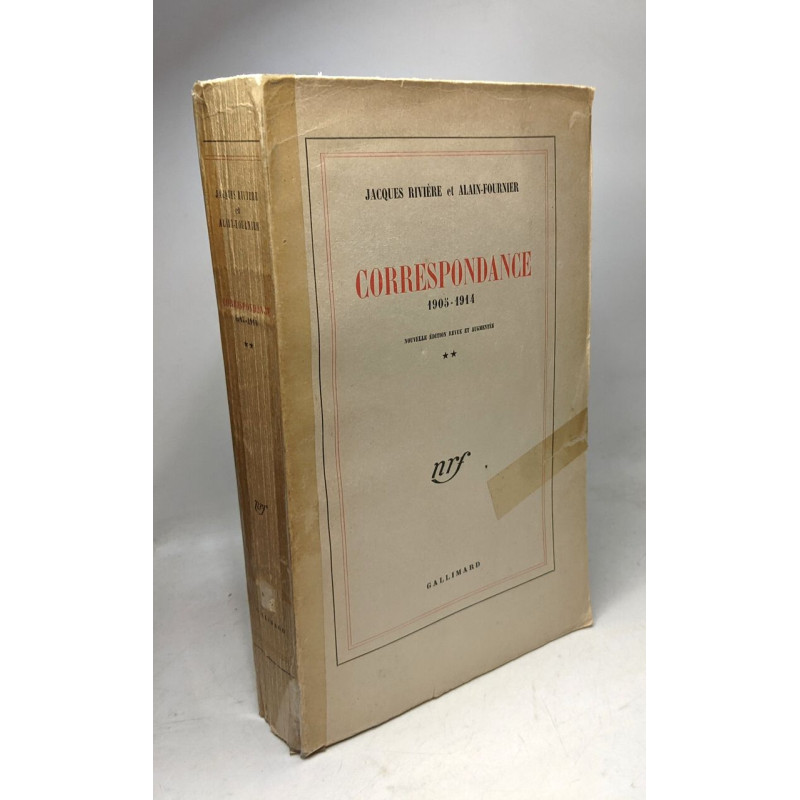 Correspondance 1905-1914 TOME DEUX nouvelle édition revue et augmentée
