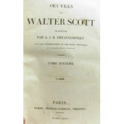 Tome dixième: l'abbé - oeuvres de Walter Scott traduites par...