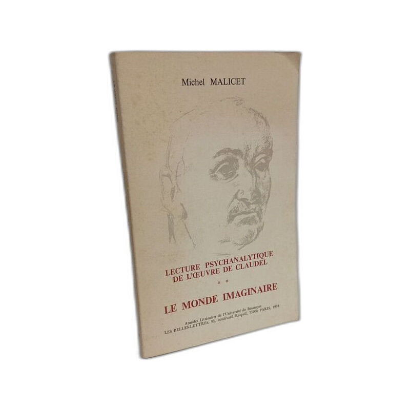 Lecture psychanalytique de l'oeuvre de Claudel Tome 2 Le monde...