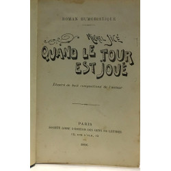 Quand le tour est joué - illustré de 8 compositions de l'auteur -...