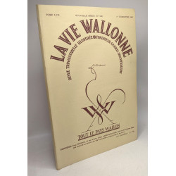 La vie wallonne - revue trimestrielle illustrée - 2 NUMEROS: N°229...