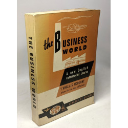 The Business World a new english commercial course - L'anglais...