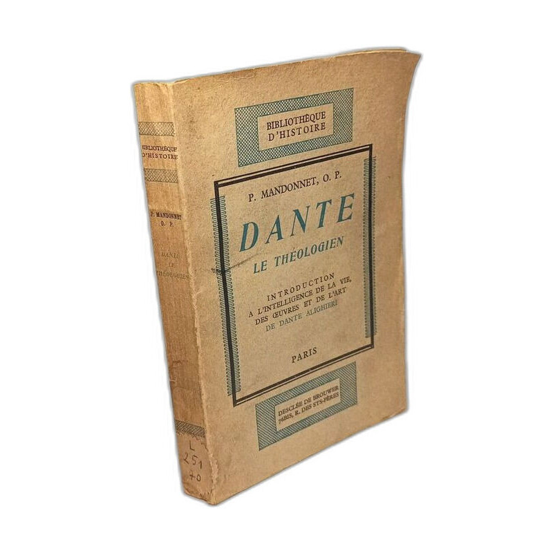 Dante le Théologien - Introduction à l'intelligence de la vie des...