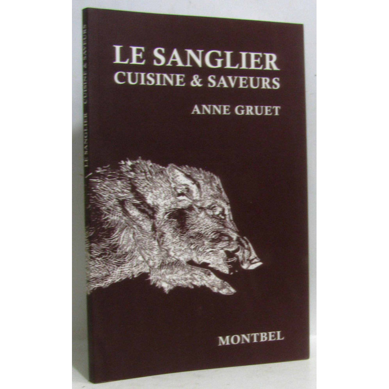 Le sanglier: Cuisine et saveurs
