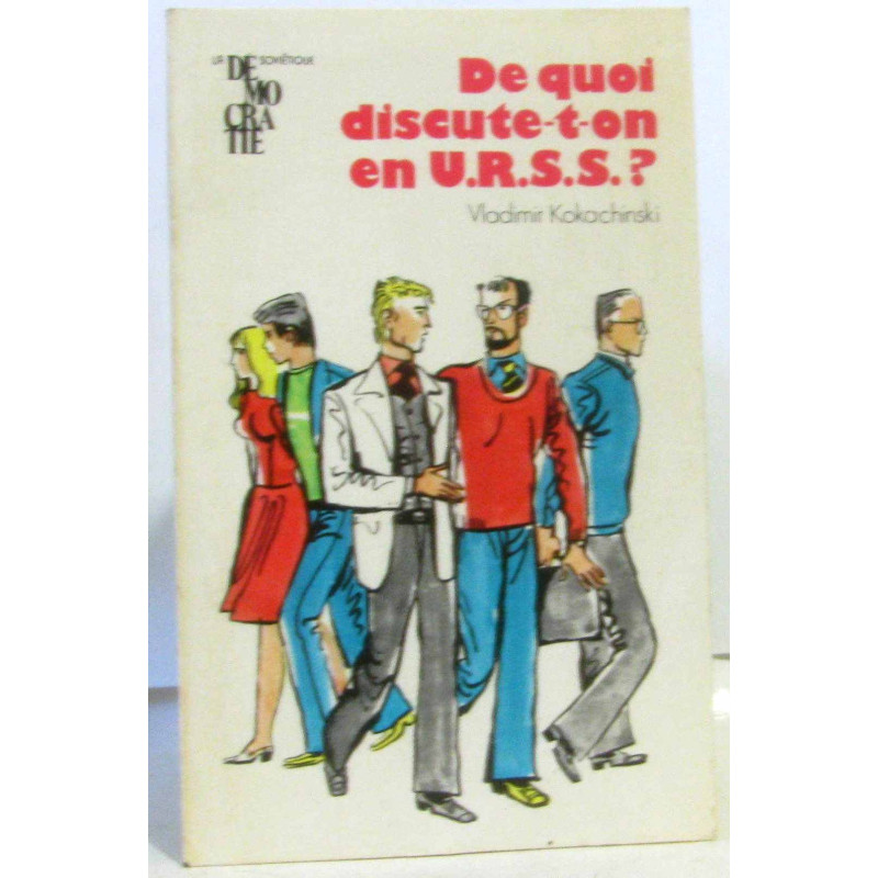 De quoi discute-t-on en U.R.S.S