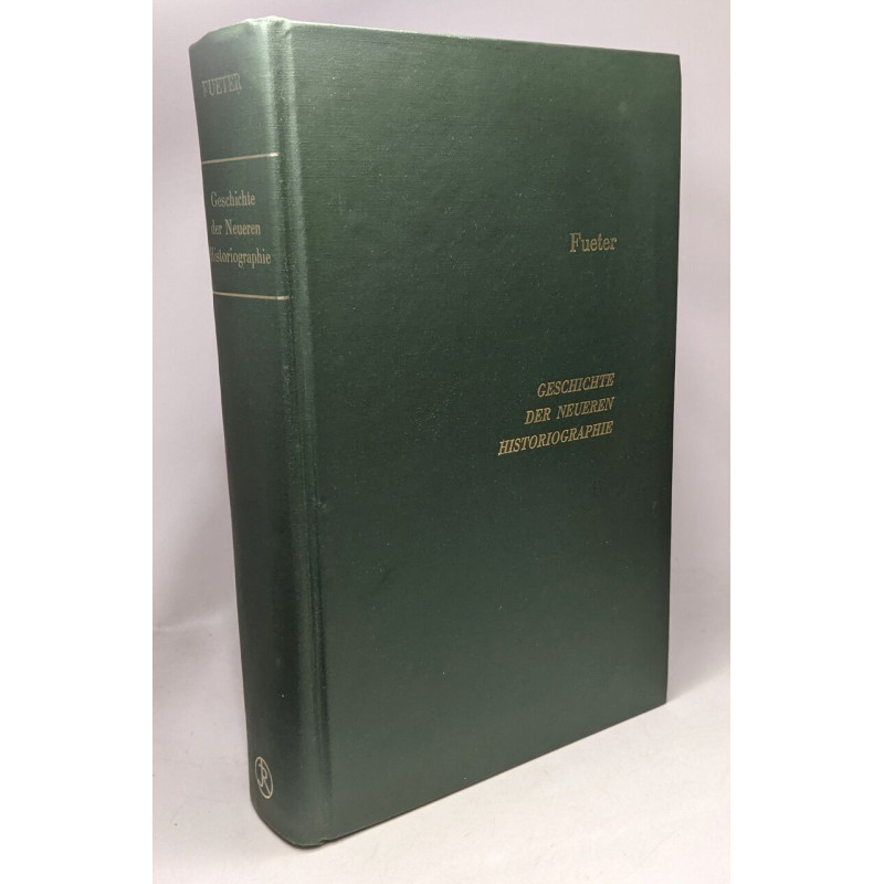 Geschicht der neueren historieographie (reprinted from 1936 edition)