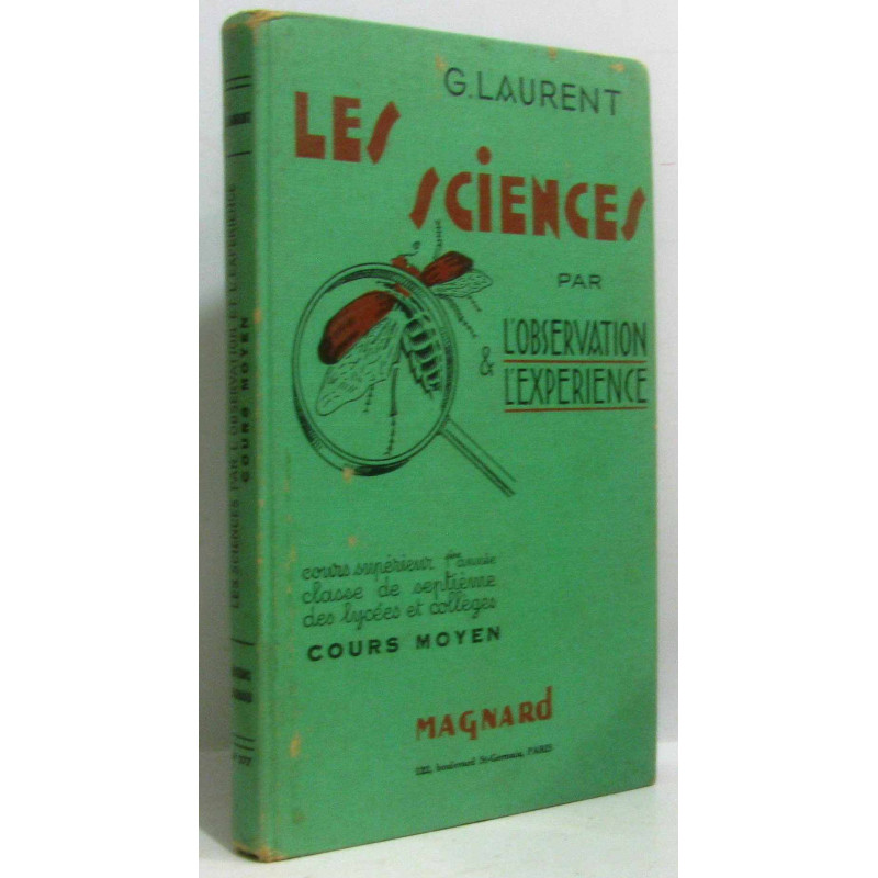 Les Sciences Par L'observation et L'experience - Cours Superieur...