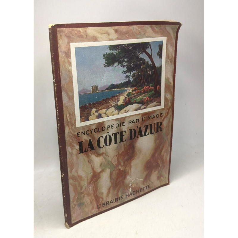 La Côte d'Azur / Encyclopédie par l'image