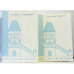 Les amis de sèvres: n°3 sept. L'évaluation formative + n°4 déc. Le...