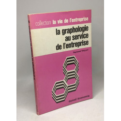 La graphologie au service de l'entreprise / Collection La vie de...