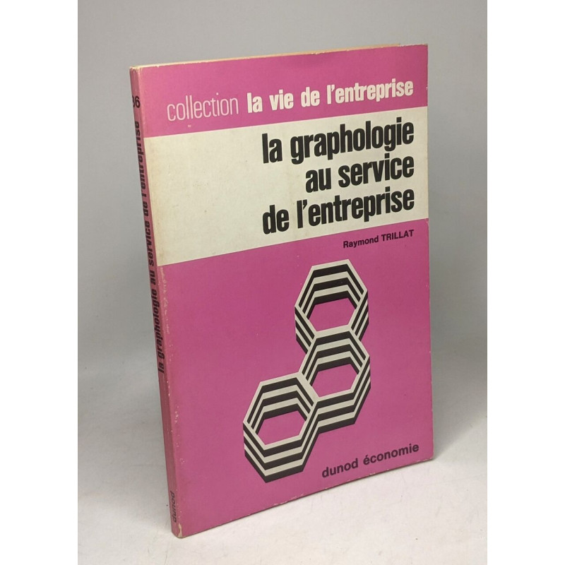 La graphologie au service de l'entreprise / Collection La vie de...
