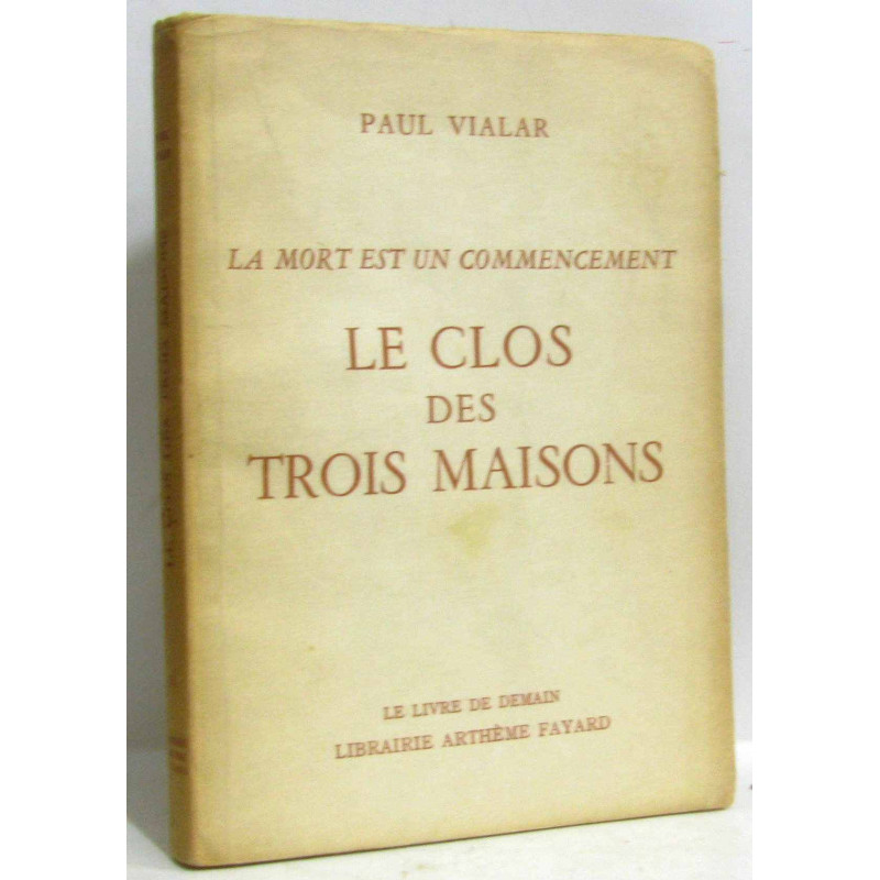 La mort est un commencement le clos des trois maisons