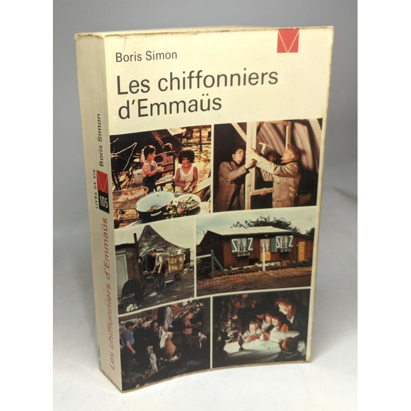 Les chiffonniers d'emmaüs - lettre préface de l'Abbé Pierre