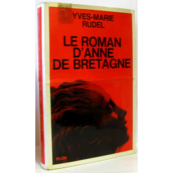 Le roman d'Anne de Bretagne