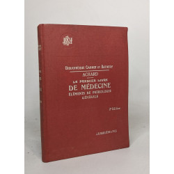 Le premier livre de médecine - éléments de pathologie générale