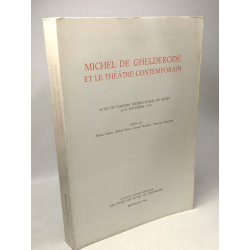 Michel de Gehelderode et le théâtre contemporain - actes du...