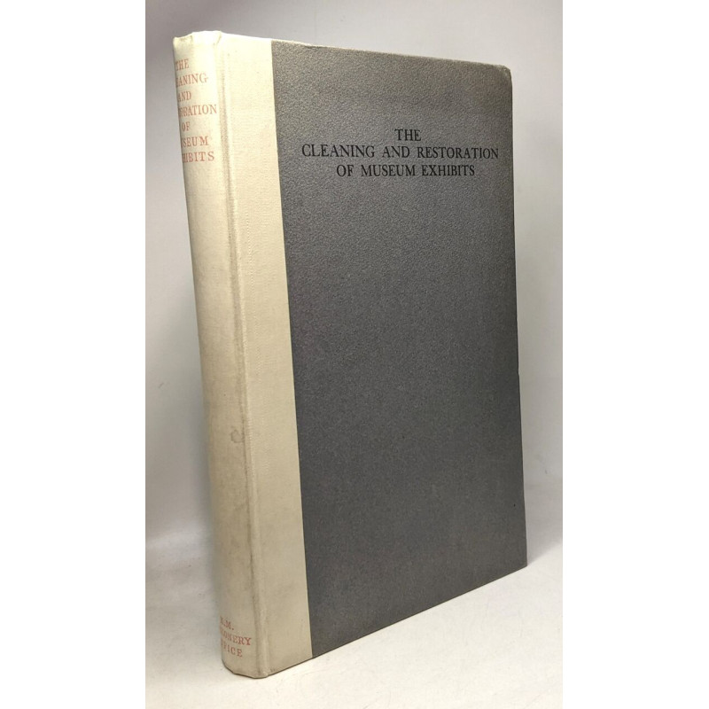 The cleaning and restoration of Museum Exhibits - third report...