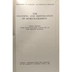 The cleaning and restoration of Museum Exhibits - third report...