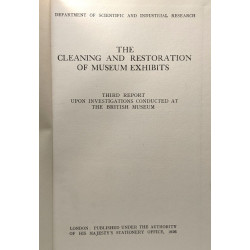 The cleaning and restoration of Museum Exhibits - third report...