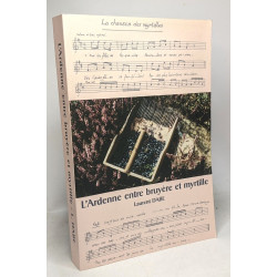 L'Ardenne entre bruyère et myrtille (Vesqueville-Saint-Hubert de...