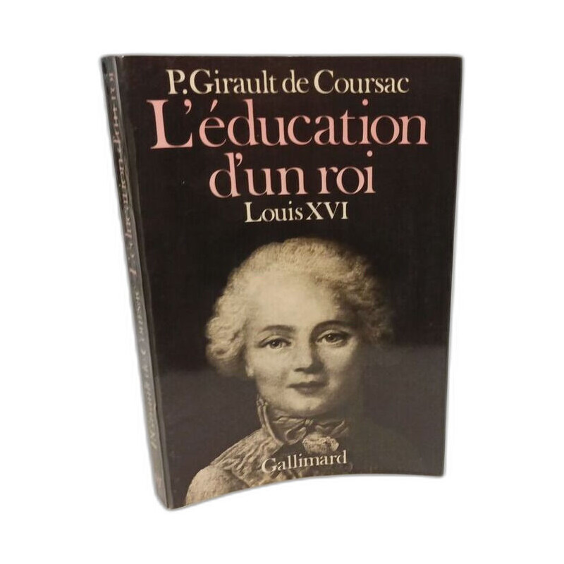 L'éducation d'un roi Louis XVI