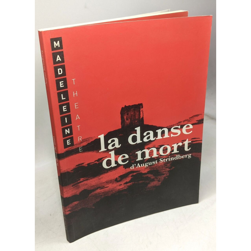 La danse de mort d'August Strindberg - Théâtre de la Madeleine