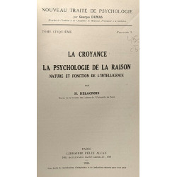 La croyance la psychologiede la raison - nature et fonction de...