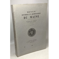Revue historique et archéologique du Maine - 4e série TOME 7 -...