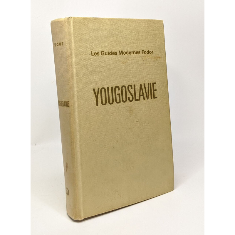Yougoslavie - les guides modernes fodor
