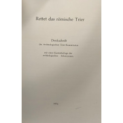 Rettet das römische Trier - Denkschrift der archäologischen...