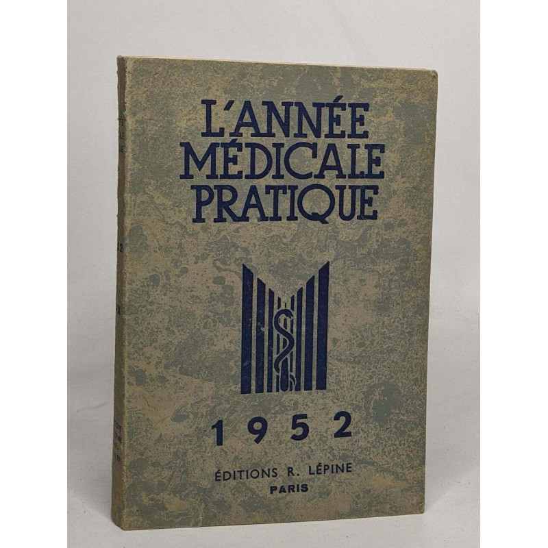 L'année médicale pratique 1952