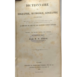 Dictionnaire de biographie mythologie géographie anciennes -...
