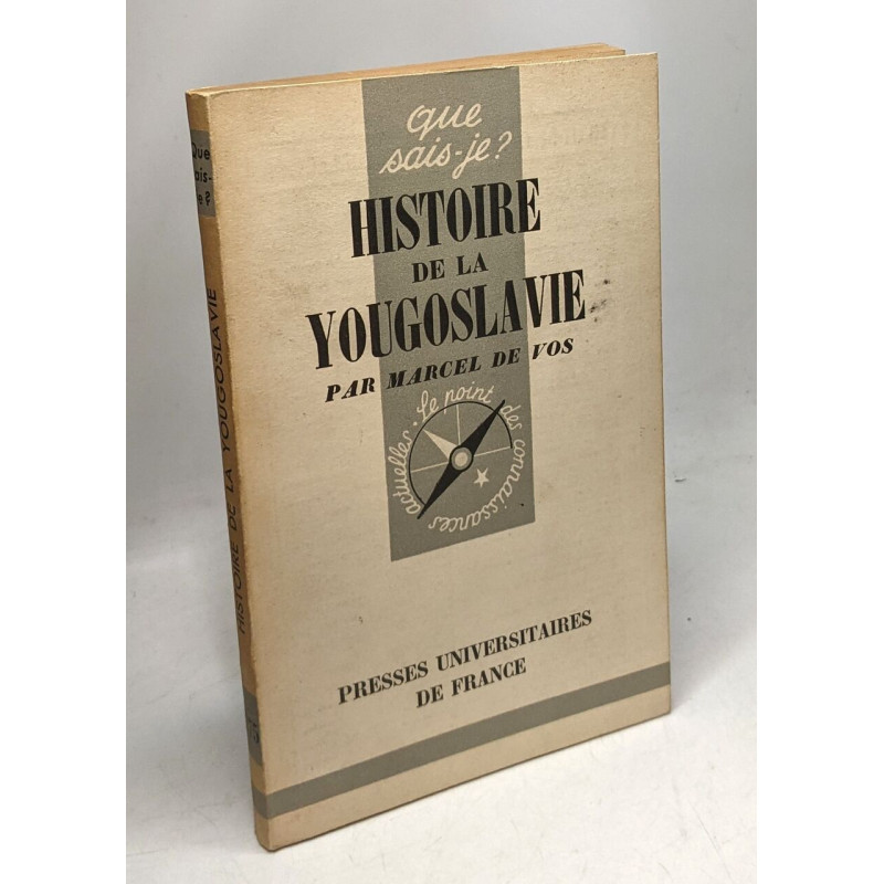 Que sais-je? N° 675 Histoire de la Yougoslavie