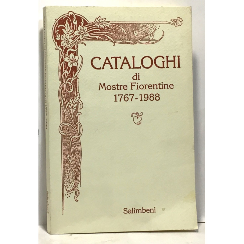 Cataloghi di mostre fiorentine 1767-1988