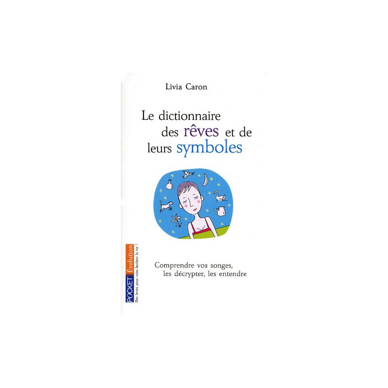 Le dictionnaire des rêves et de leurs symboles