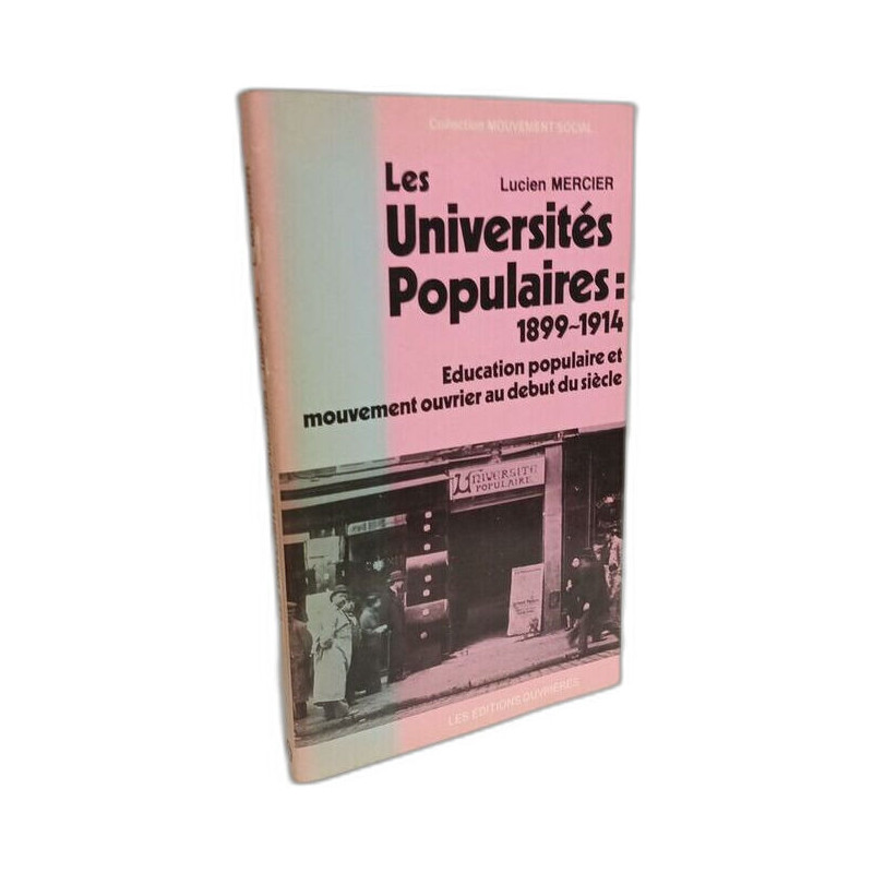 UNIVERSITES POPULAIRES - 1899-1914: 1899-1914 éducation populaire...