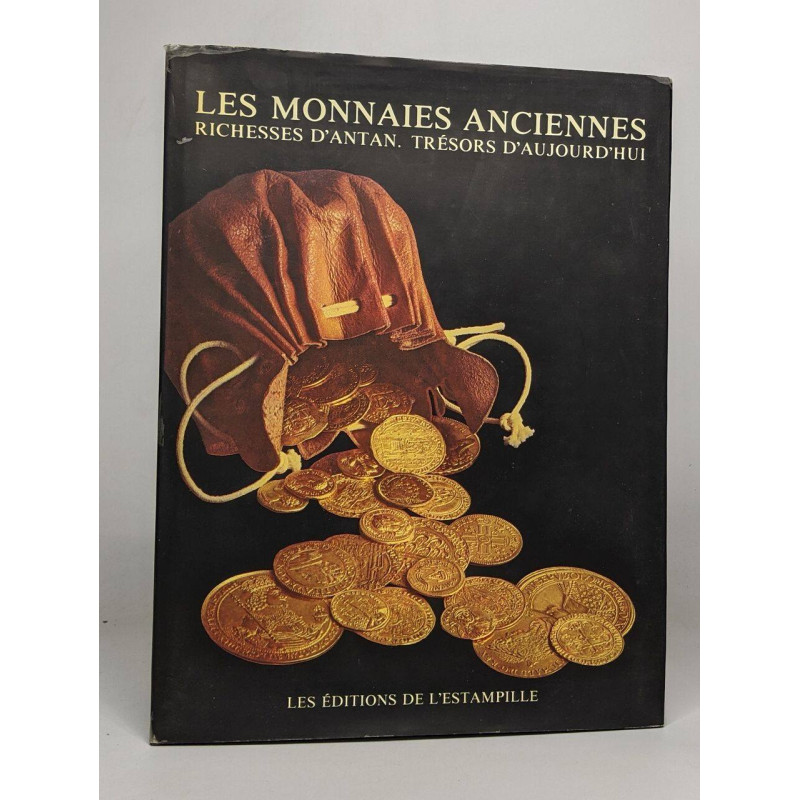 Les monnaies anciennes - richesses d'antan trésors d'aujourd'hui